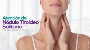 Atención del Nódulo tiroideo solitario