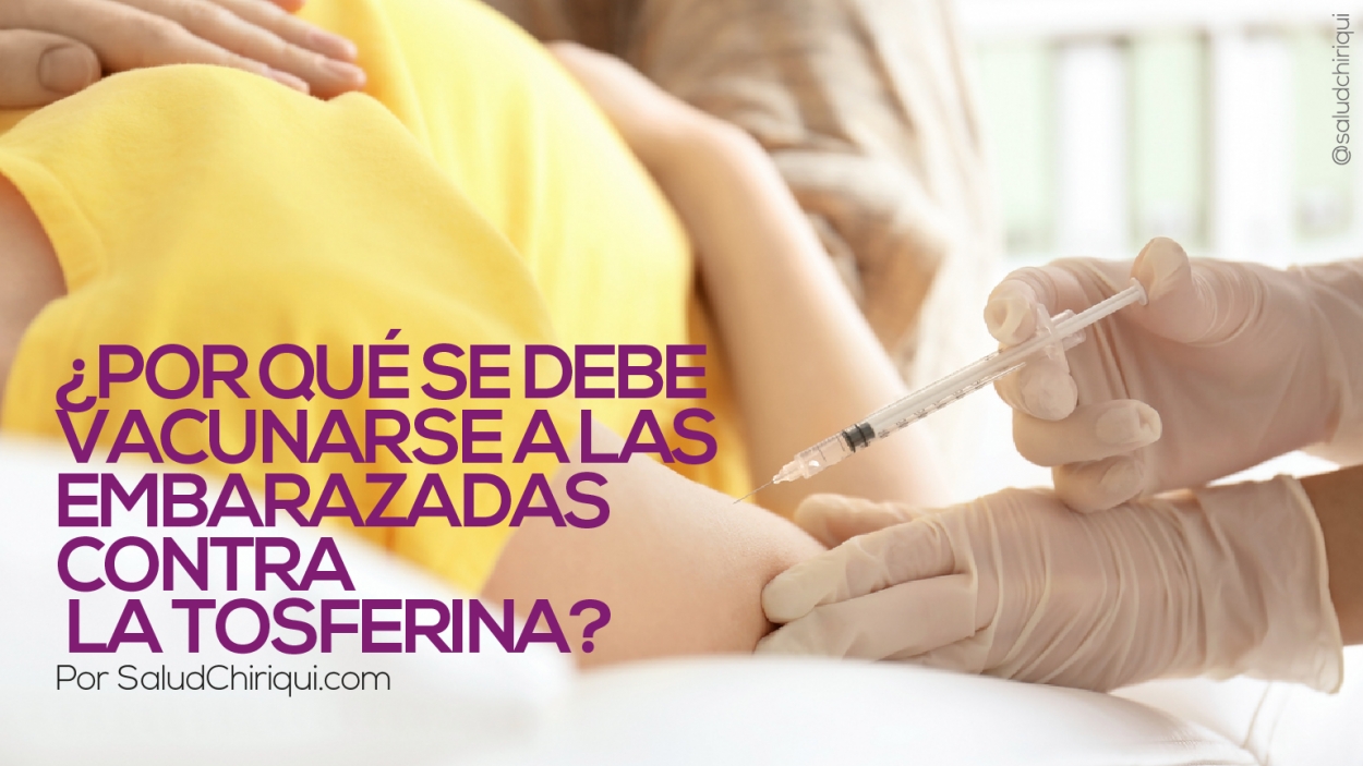¿Por qué se debe vacunarse a las embarazadas contra la tosferina?