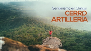 Cerro Artillería: Senderismo en Chiriquí