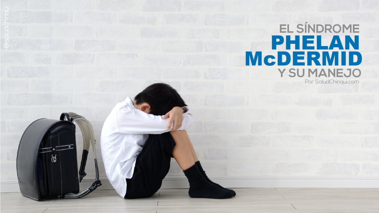 El Síndrome Phelan McDermid y su manejo