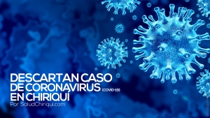 Descartan caso de Coronavirus en Chiriquí