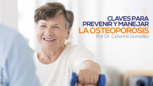 Claves para prevenir y manejar la osteoporosis